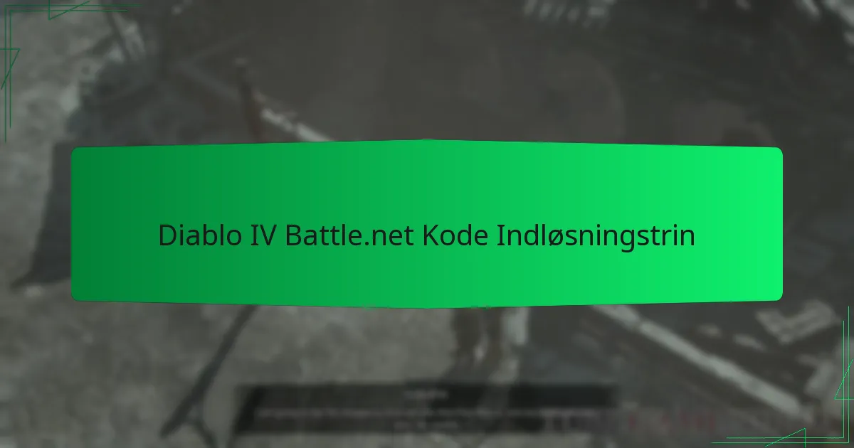 Diablo IV Battle.net Kode Indløsningstrin