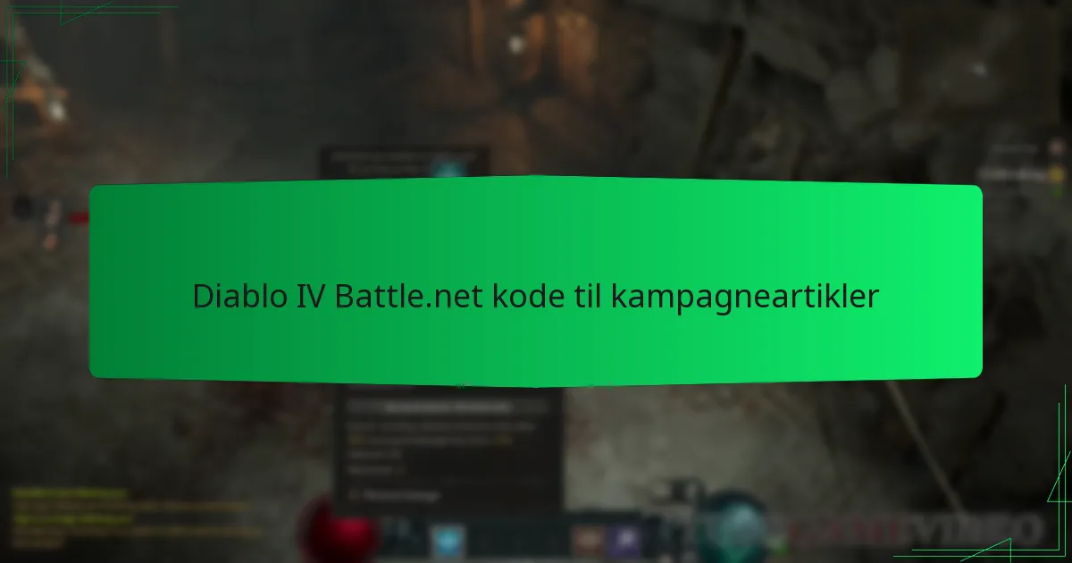 Diablo IV Battle.net kode til kampagneartikler