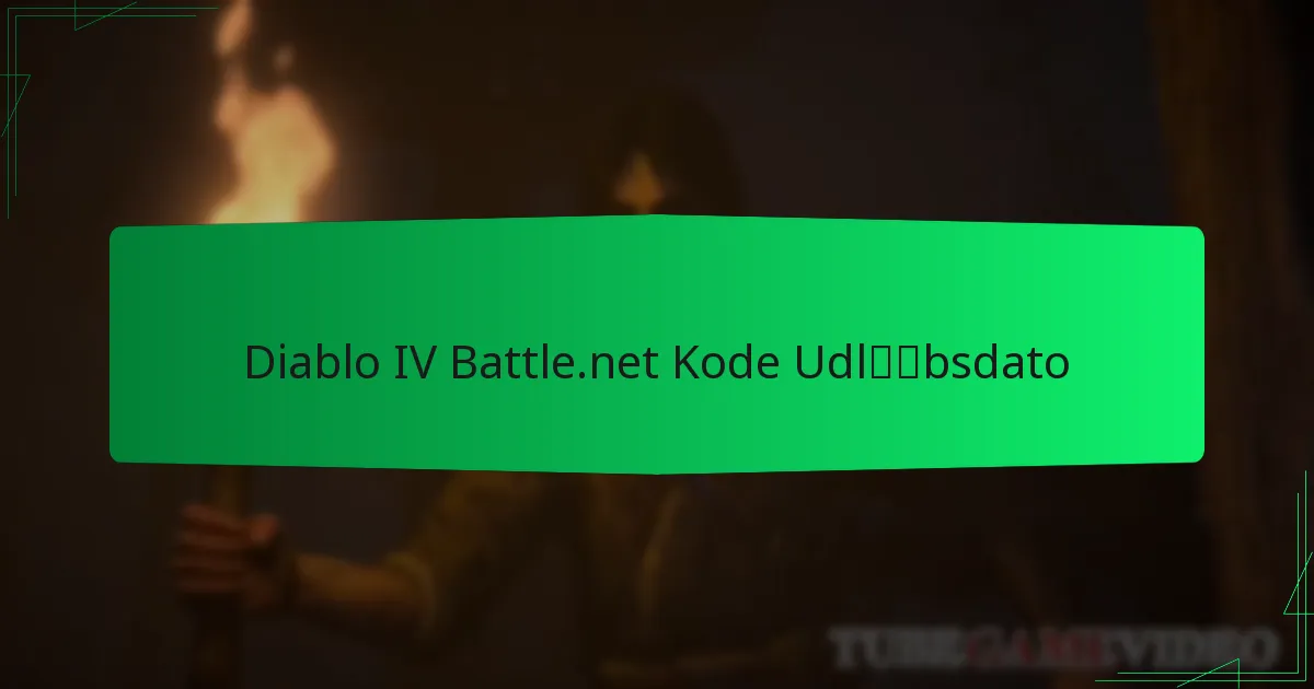 Diablo IV Battle.net Kode Udløbsdato