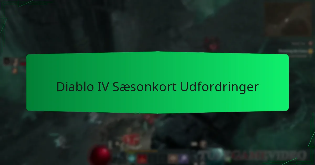 Diablo IV Sæsonkort Udfordringer