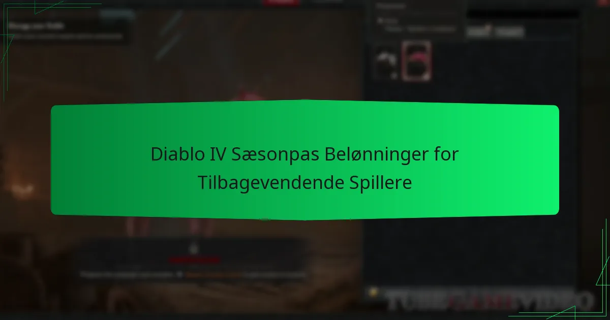 Diablo IV Sæsonpas Belønninger for Tilbagevendende Spillere