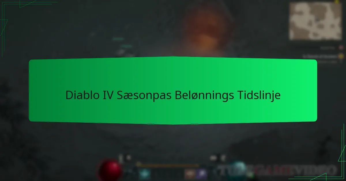 Diablo IV Sæsonpas Belønnings Tidslinje