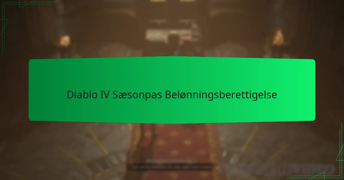 Diablo IV Sæsonpas Belønningsberettigelse