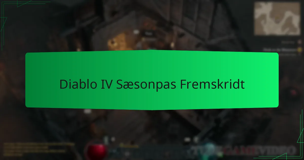 Diablo IV Sæsonpas Fremskridt