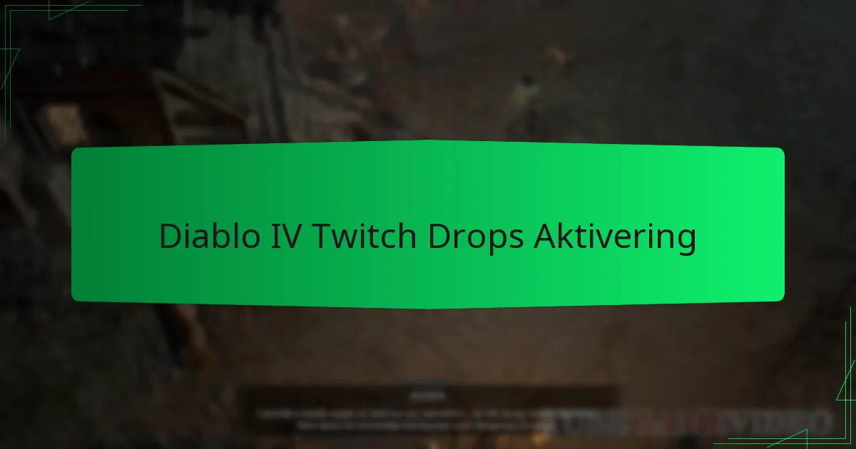 Diablo IV Twitch Drops Aktivering