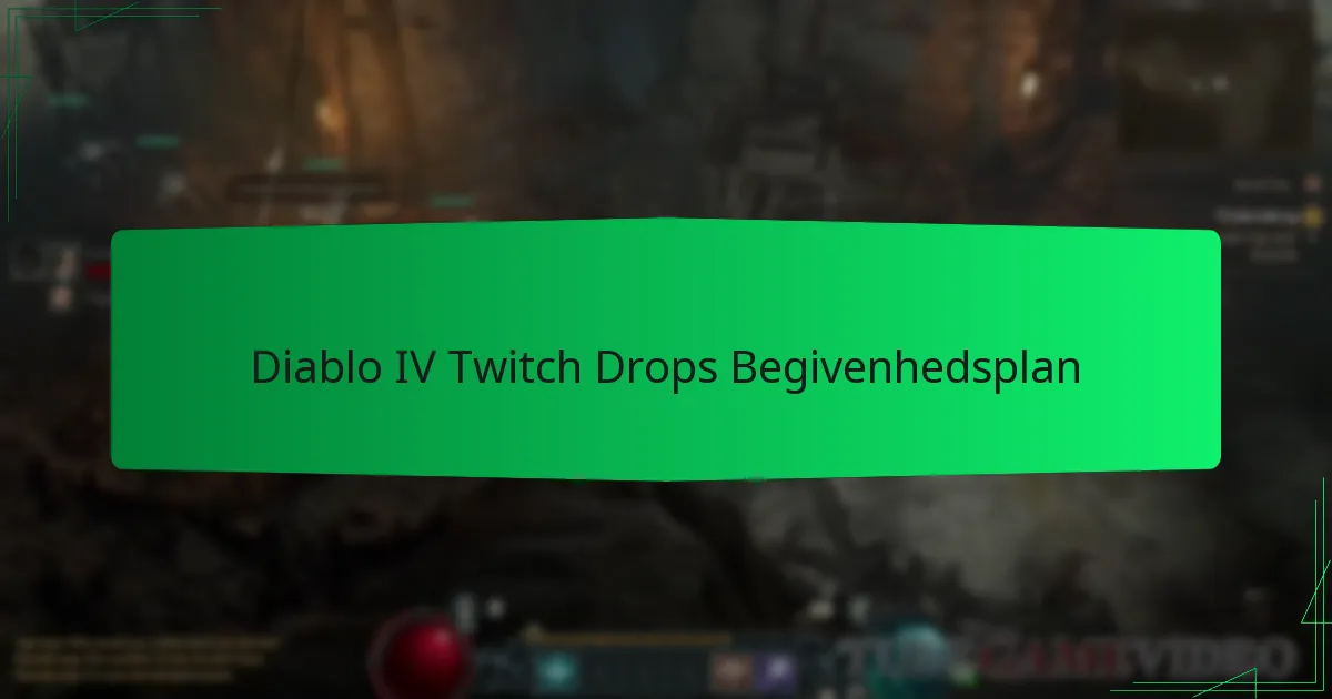 Diablo IV Twitch Drops Begivenhedsplan