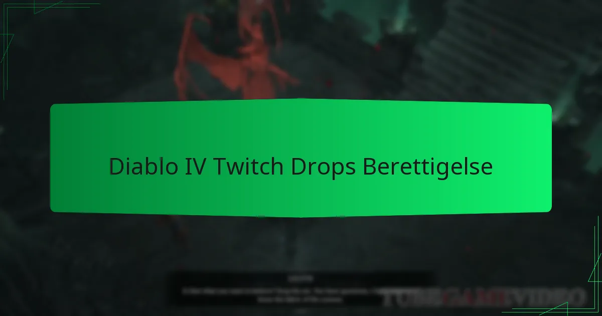 Diablo IV Twitch Drops Berettigelse
