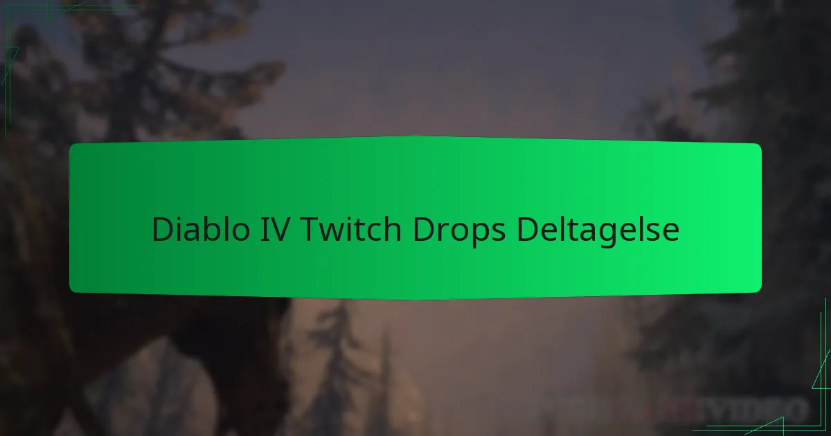 Diablo IV Twitch Drops Deltagelse