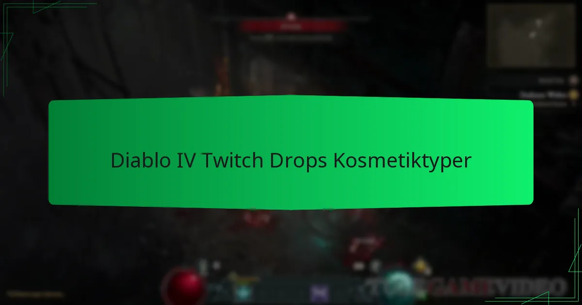 Diablo IV Twitch Drops Kosmetiktyper