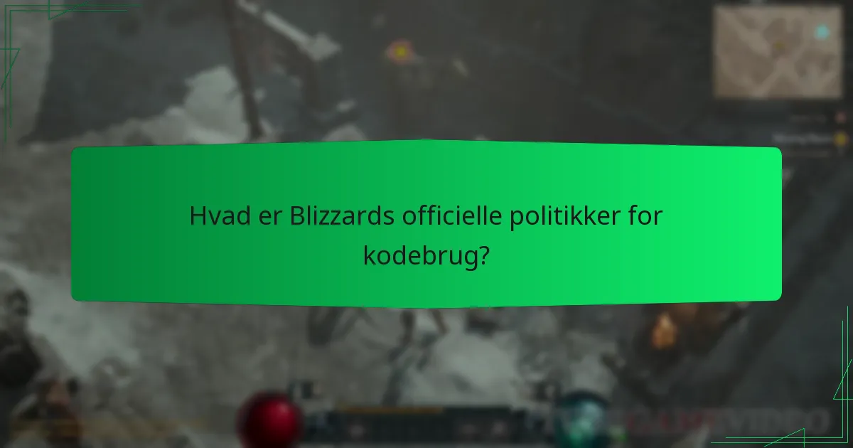Hvad er Blizzards officielle politikker for kodebrug?