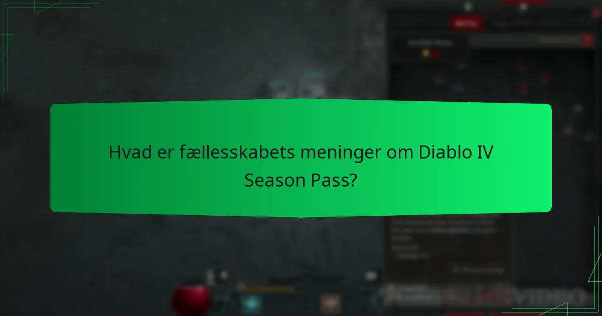 Hvad er fællesskabets meninger om Diablo IV Season Pass?