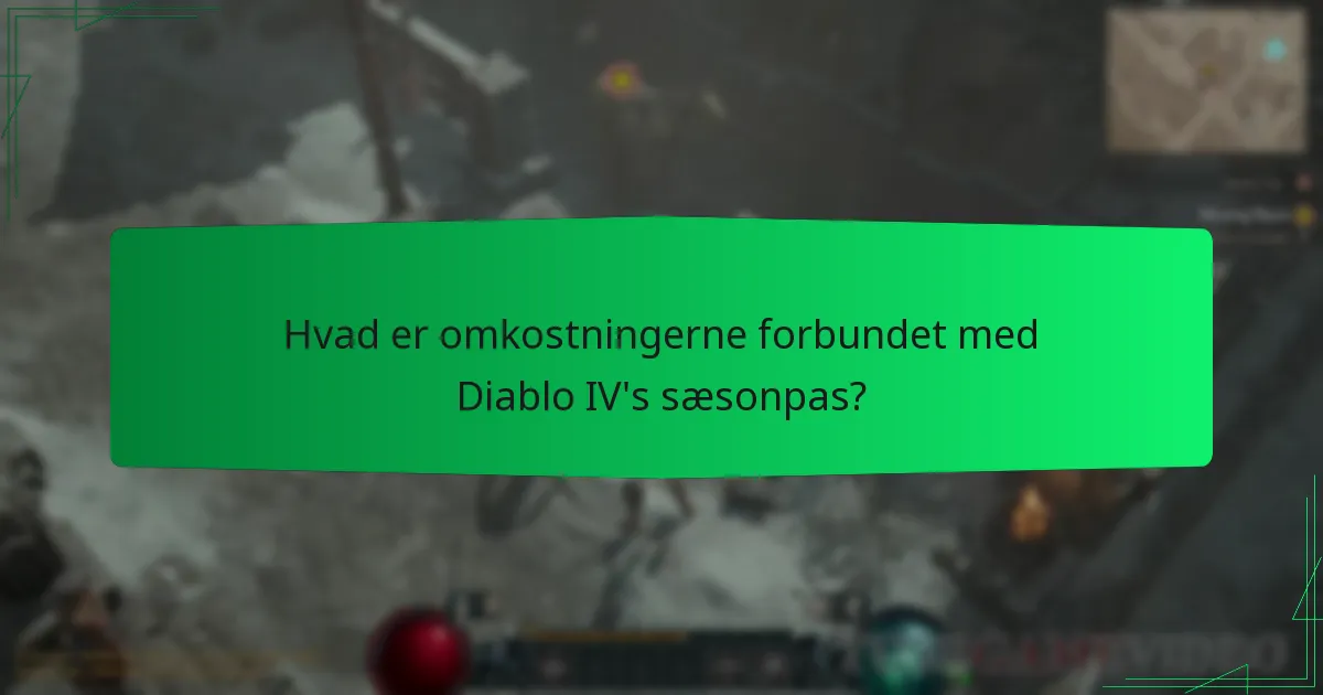 Hvad er omkostningerne forbundet med Diablo IV's sæsonpas?