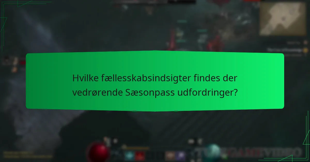 Hvilke fællesskabsindsigter findes der vedrørende Sæsonpass udfordringer?