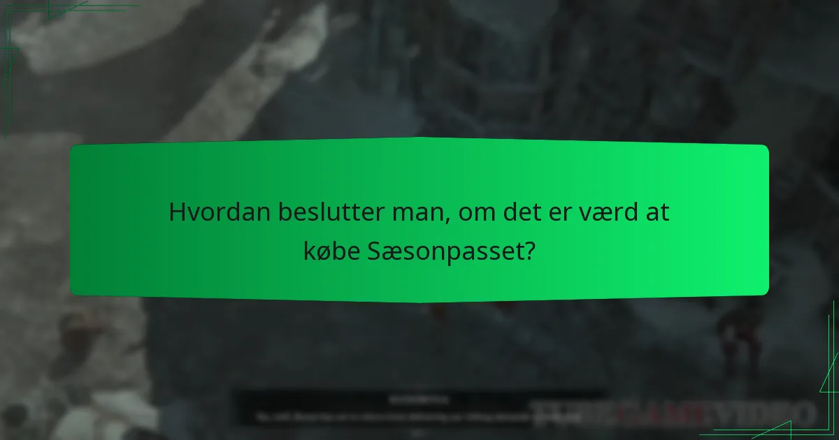 Hvordan beslutter man, om det er værd at købe Sæsonpasset?