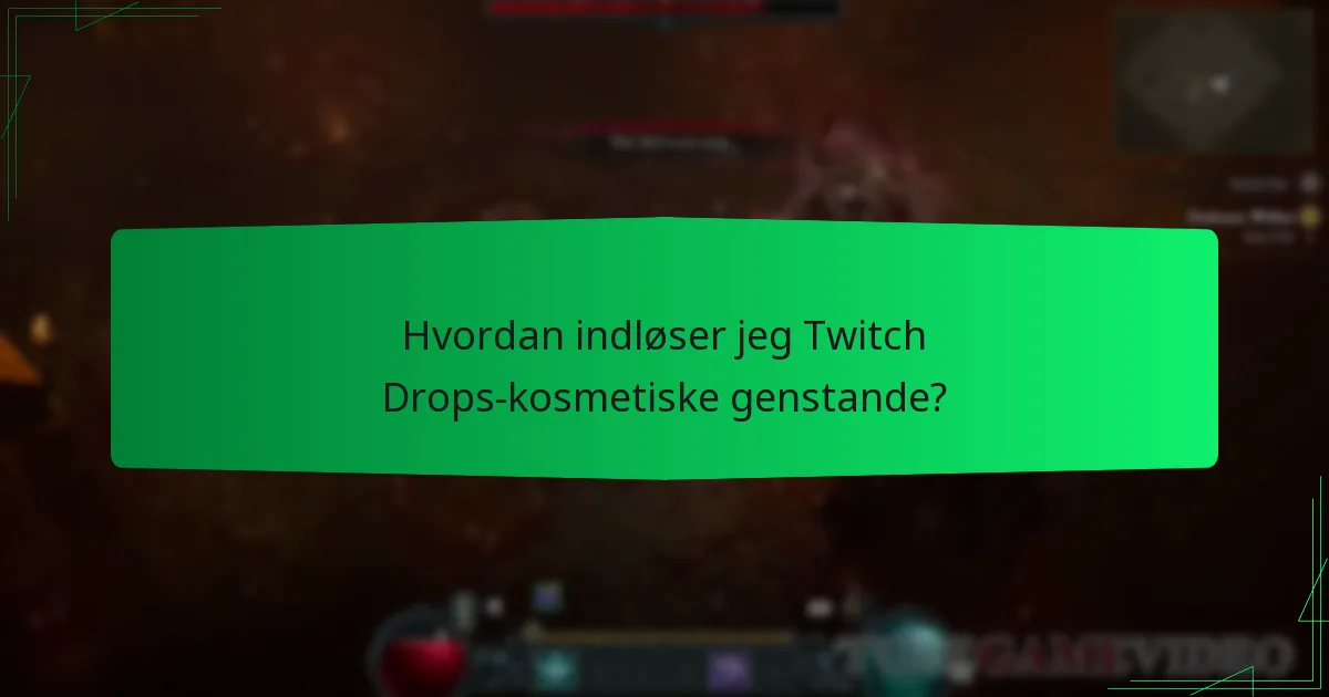 Hvordan indløser jeg Twitch Drops-kosmetiske genstande?