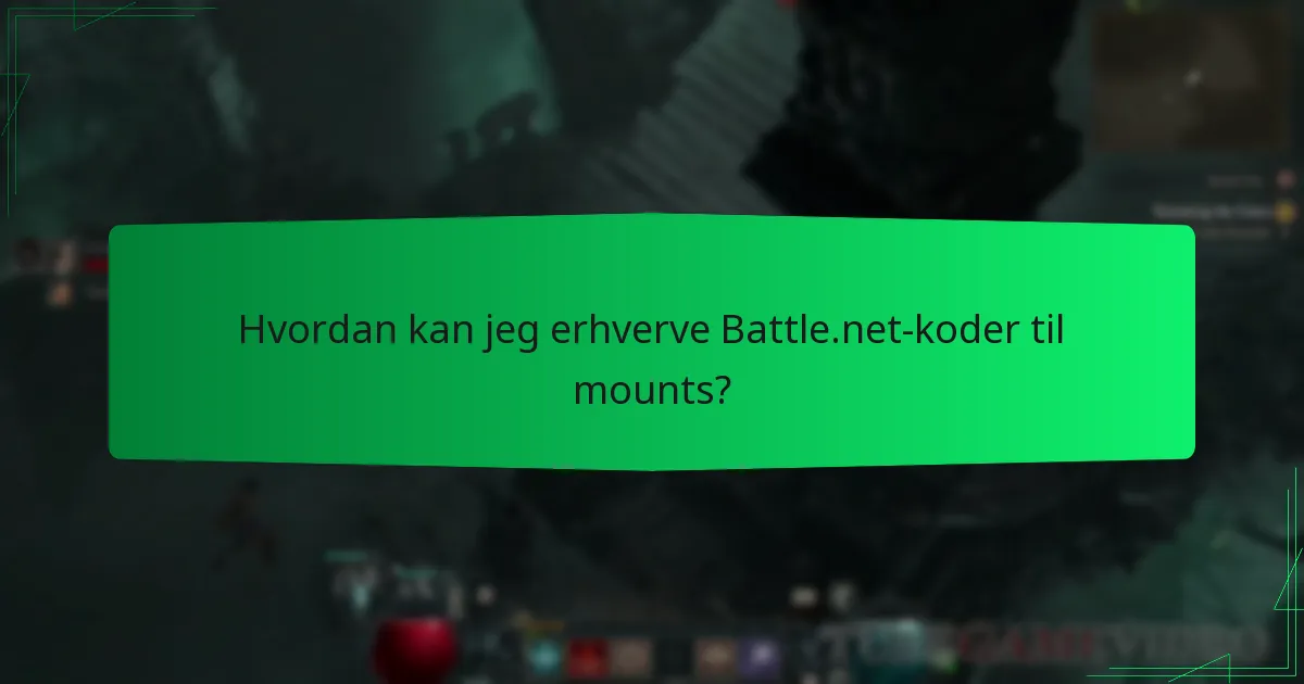Hvordan kan jeg erhverve Battle.net-koder til mounts?