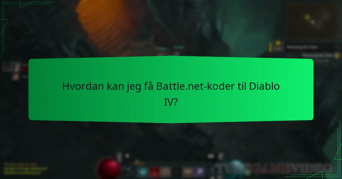 Hvordan kan jeg få Battle.net-koder til Diablo IV?