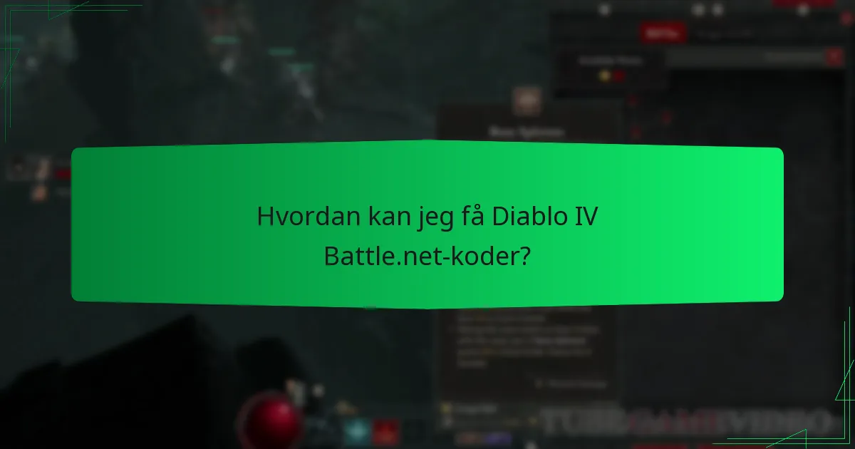 Hvordan kan jeg få Diablo IV Battle.net-koder?