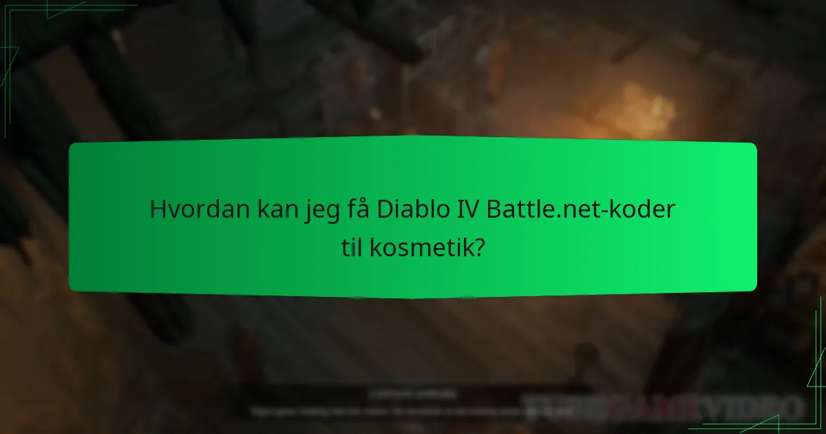 Hvordan kan jeg få Diablo IV Battle.net-koder til kosmetik?