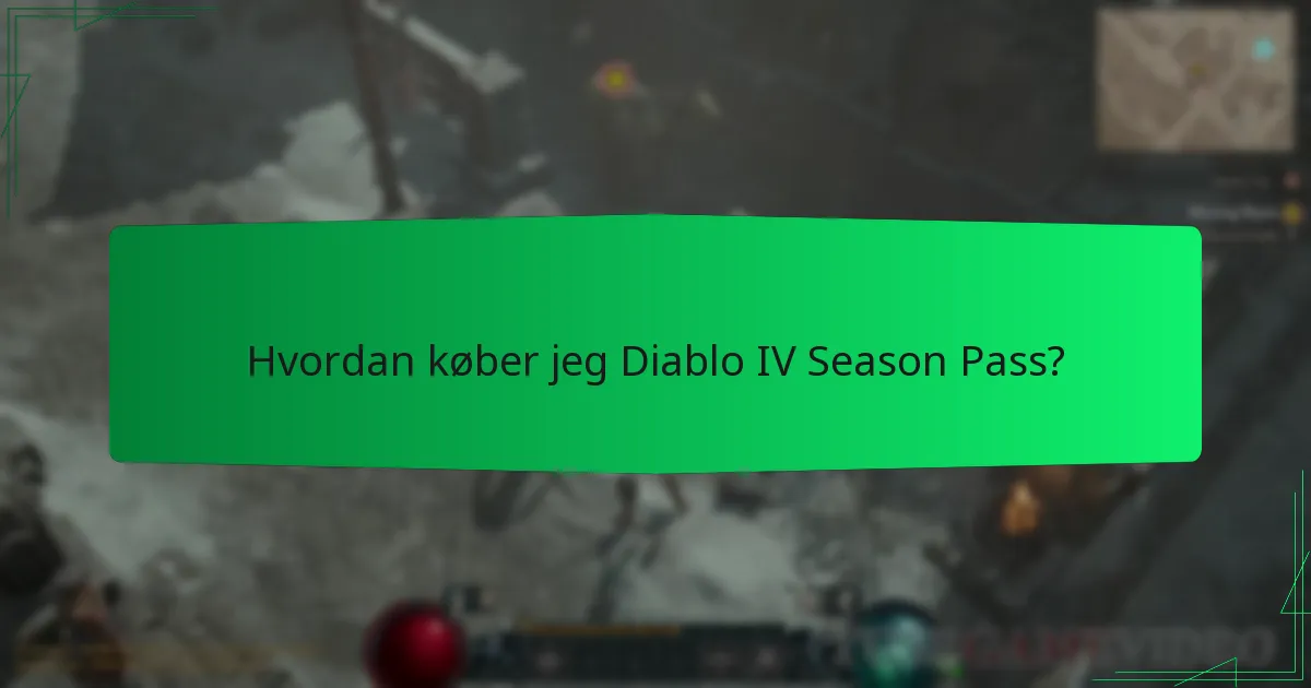 Hvordan køber jeg Diablo IV Season Pass?